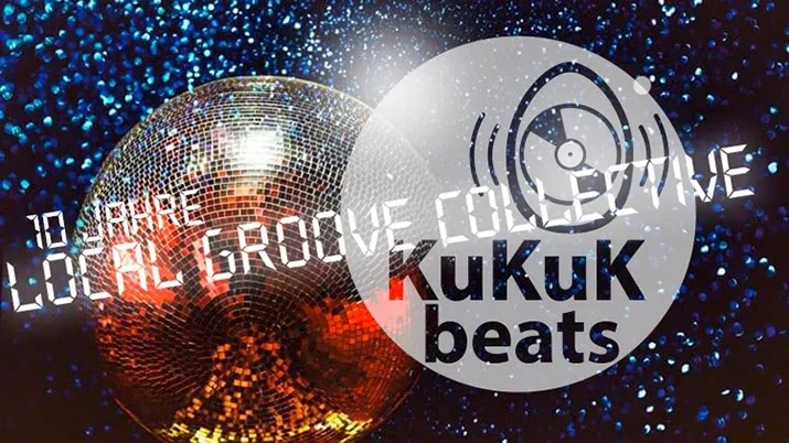 KuKuKbeats 10 Jahre LOCAL GROOVE COLLECTIVE!