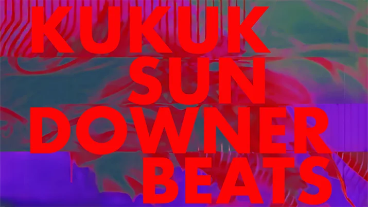 KuKuK sundowner! Mit DJ Youssef Elis - Downbeat, Deep-Ethno und Discohouse