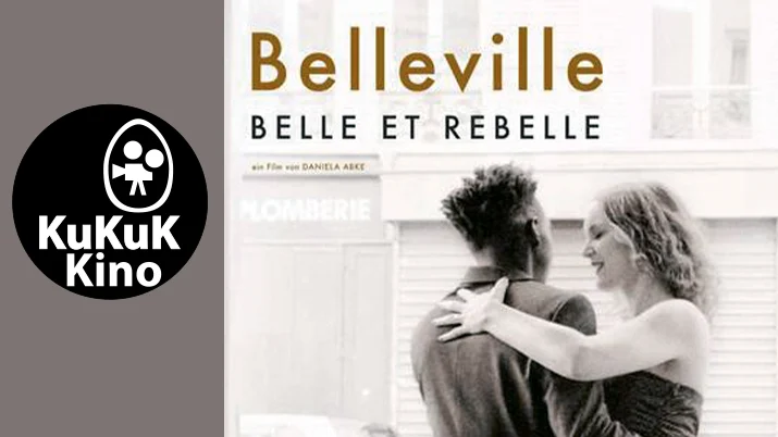 KuKuK-Kino: Belleville- BELLE ET REBELLE